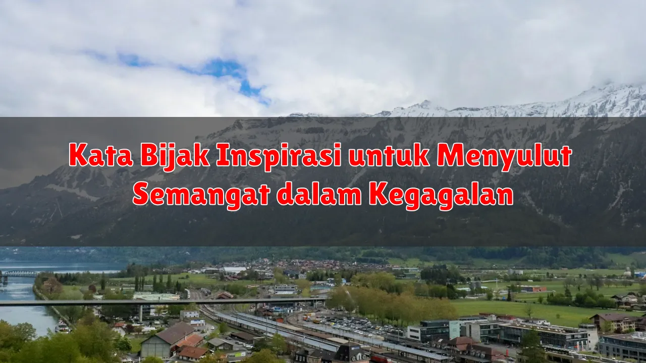 Kata Bijak Inspirasi untuk Menyulut Semangat dalam Kegagalan