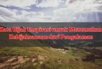 Kata Bijak Inspirasi untuk Menemukan Kebijaksanaan dari Pengalaman