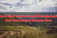 Kata Bijak Inspirasi untuk Menghadapi Hari Baru dengan Harapan Baru
