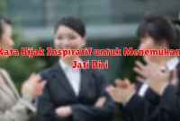 Kata Bijak Inspiratif untuk Menemukan Jati Diri