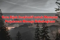 Kata Bijak Inspiratif untuk Memulai Perjalanan Menuju Kebahagiaan