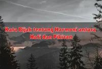 Kata Bijak tentang Harmoni antara Hati dan Pikiran