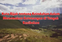 Kata Bijak tentang Keindahan dalam Menemukan Ketenangan di Tengah Kesibukan