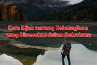 Kata Bijak tentang Kebahagiaan yang Ditemukan dalam Sederhana