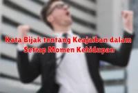 Kata Bijak tentang Keajaiban dalam Setiap Momen Kehidupan