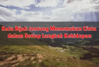 Kata Bijak tentang Menemukan Cinta dalam Setiap Langkah Kehidupan