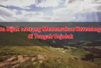 Kata Bijak tentang Menemukan Ketenangan di Tengah Gejolak Kata Bijak tentang Menemukan Ketenangan di Tengah Gejolak