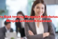 Kata Bijak tentang Mengubah Keterbatasan Menjadi Landasan Kesuksesan