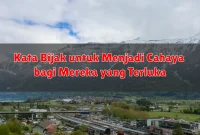 Kata Bijak untuk Menjadi Cahaya bagi Mereka yang Terluka