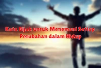 Kata Bijak untuk Menemani Setiap Perubahan dalam Hidup
